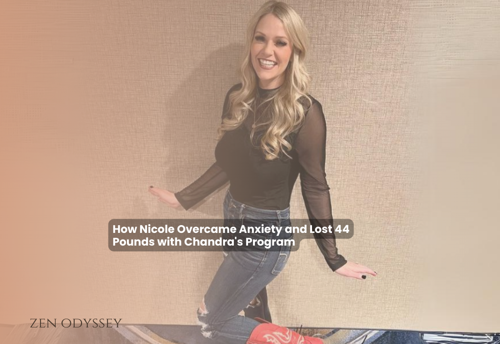 How Nicole Overcame Anxiety and Lost 44 Pounds with Chandra's Program